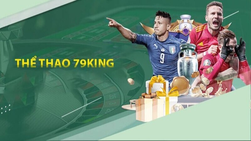 Giới thiệu thể thao 79king - Sảnh chơi hút khách bậc nhất 2024